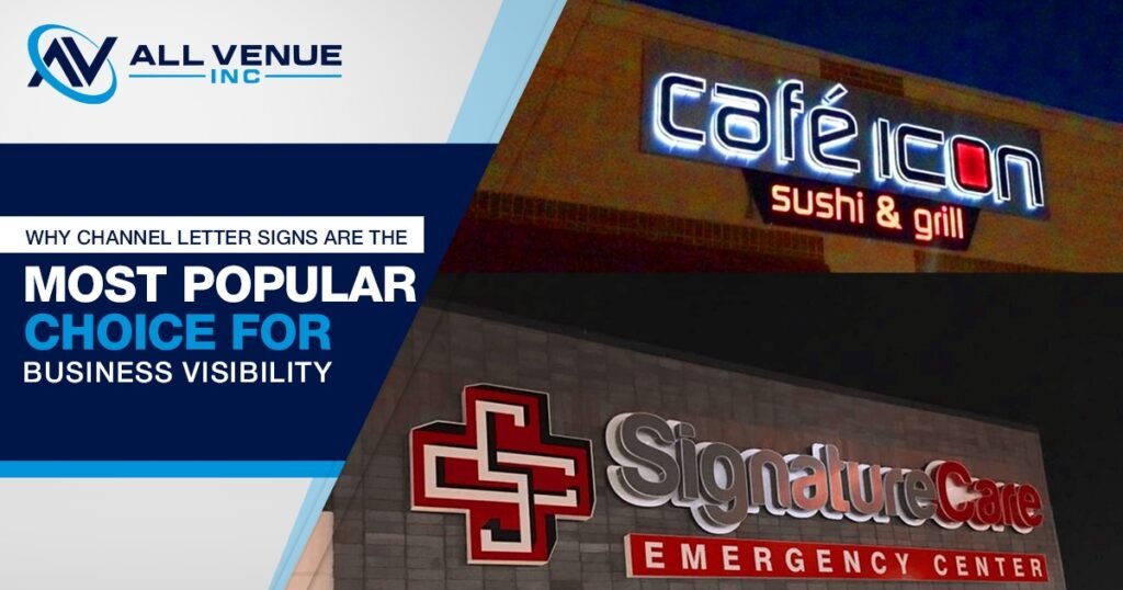 Why Channel Letter Signs Are the Most Popular Choice for Business Visibility